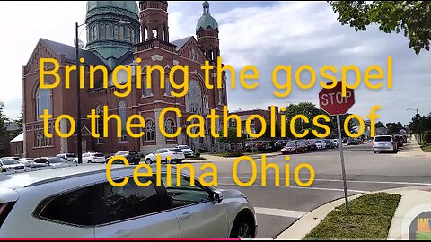 Preaching to Catholics in Celina Ohio