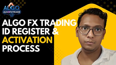 Algo FX Trading Id register & activation process