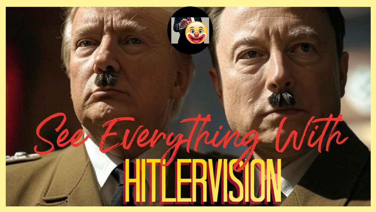 Seeing Everything with Hitlervision