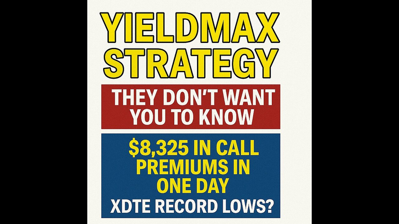 YieldMax Strategy They Don’t Want You to Know $8,325 in Call Premiums in One Day | XDTE Record Lows?