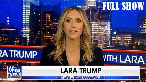 My View With Lara Trump 5/24/25 FULL SHOW | FOX BREAKING NEWS May 24, 2025