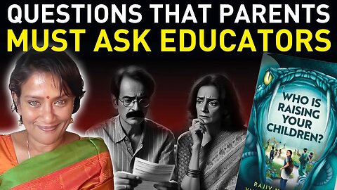 Questions that parents must ask Educators | Who Is Raising Your Children?