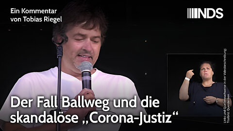 Der Fall Ballweg und die skandalöse „Corona-Justiz“ | Tobias Riegel | NDS