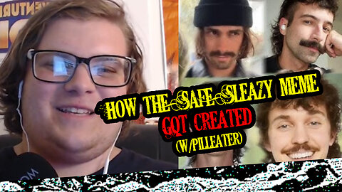 How did the Safe Sleazy meme get created (w/ pilleater) (CLIP)