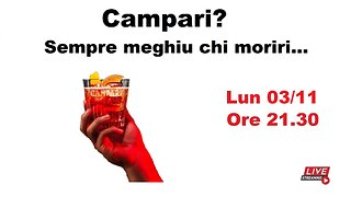 Campari? Sempre meghiu chi moriri...