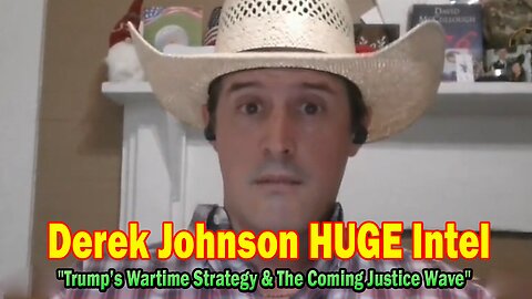 Derek Johnson HUGE Intel July 13: "Trump’s Wartime Strategy & The Coming Justice Wave"