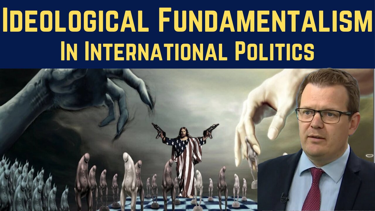 Ideological Fundamentalism in International Politics