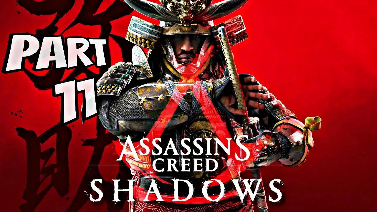 ASSASSIN'S CREED SHADOWS Walkthrough Gameplay Part 11