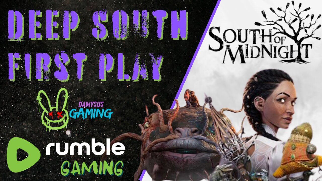 Weaving into the Deep South: South of Midnight First Play!