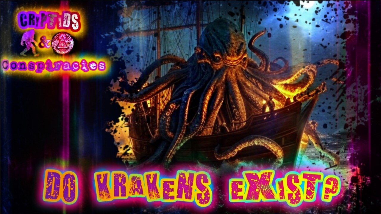 Cryptids and Conspiracies! Episode 45: Do Krakens Exist?