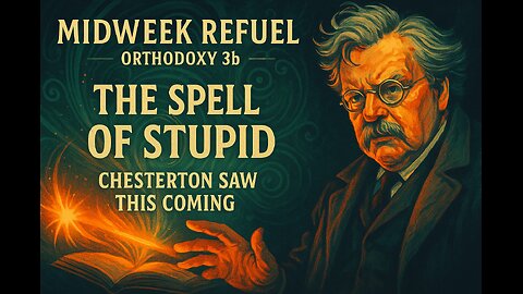 The Spell of Stupid – Orthodoxy 3b