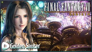 Final Fantasy VII Rebirth | Jdub's Journey Part 13 | Golden Saucer