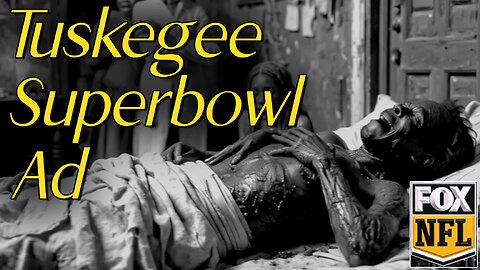 Tuskegee Superbowl Commercial