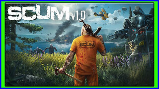 SCUM Update 1.0 My Fresh Start E01