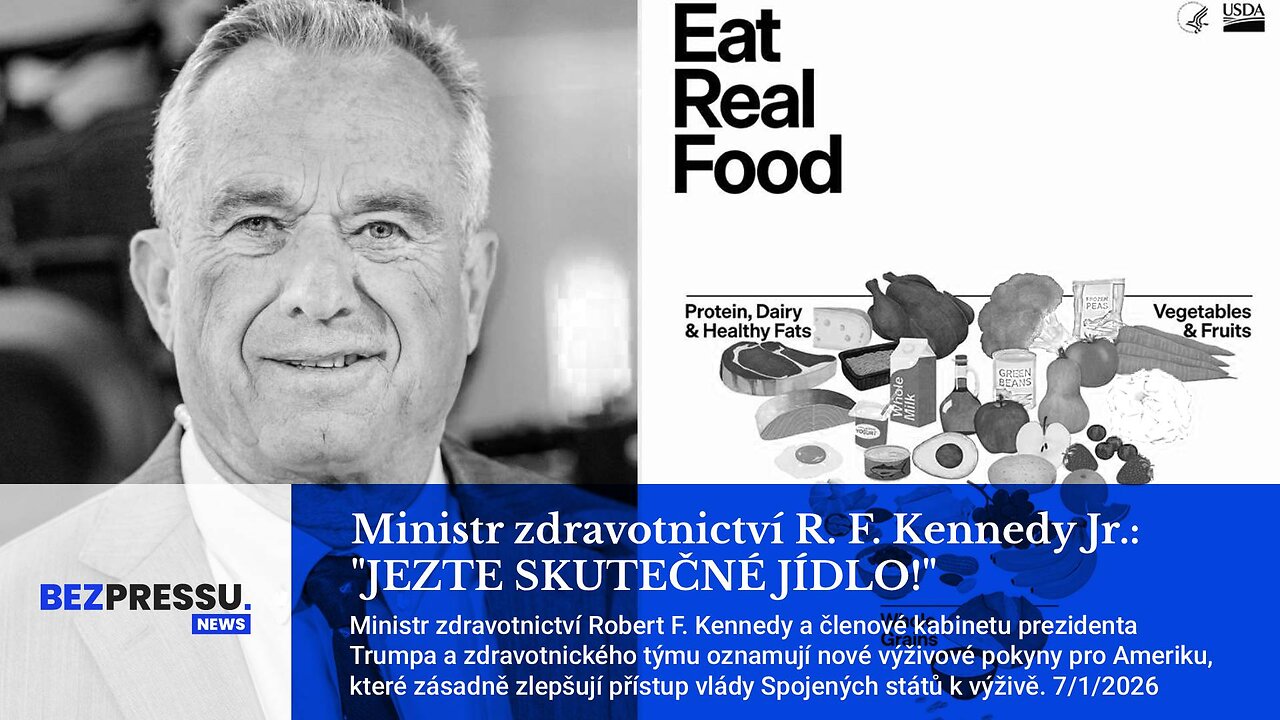 Ministr zdravotnictví R. F. Kennedy Jr.: "JEZTE SKUTEČNÉ JÍDLO!"
