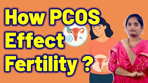 How PCOS Effect Fertility ? | PCOD Female Infertility Disorder Homeopathy Treatment Medicine Surgery