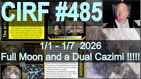 CIRF #485 Full Moon in Cancer and a Dual Cazimi in Capricorn! 1/1 - 1/7 2026