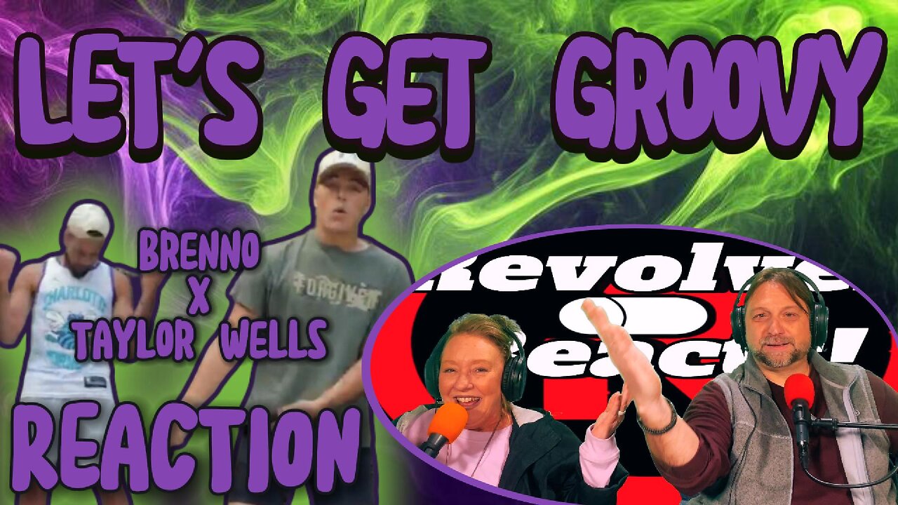 YES! 'Let's Get Groovy!' by Brenno x Taylor Wells, Reaction!