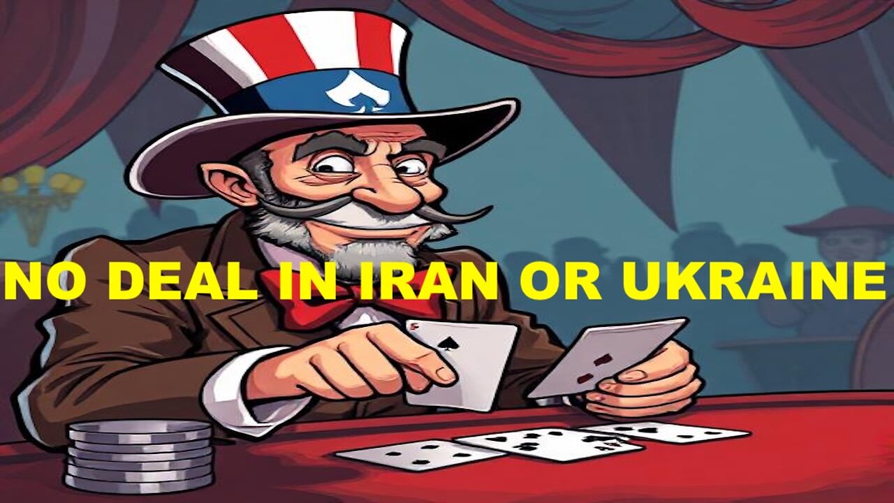 NO TRUST + NO UNITY = NO DEAL - NO DEAL AVAILABLE IN IRAN OR UKRAINE