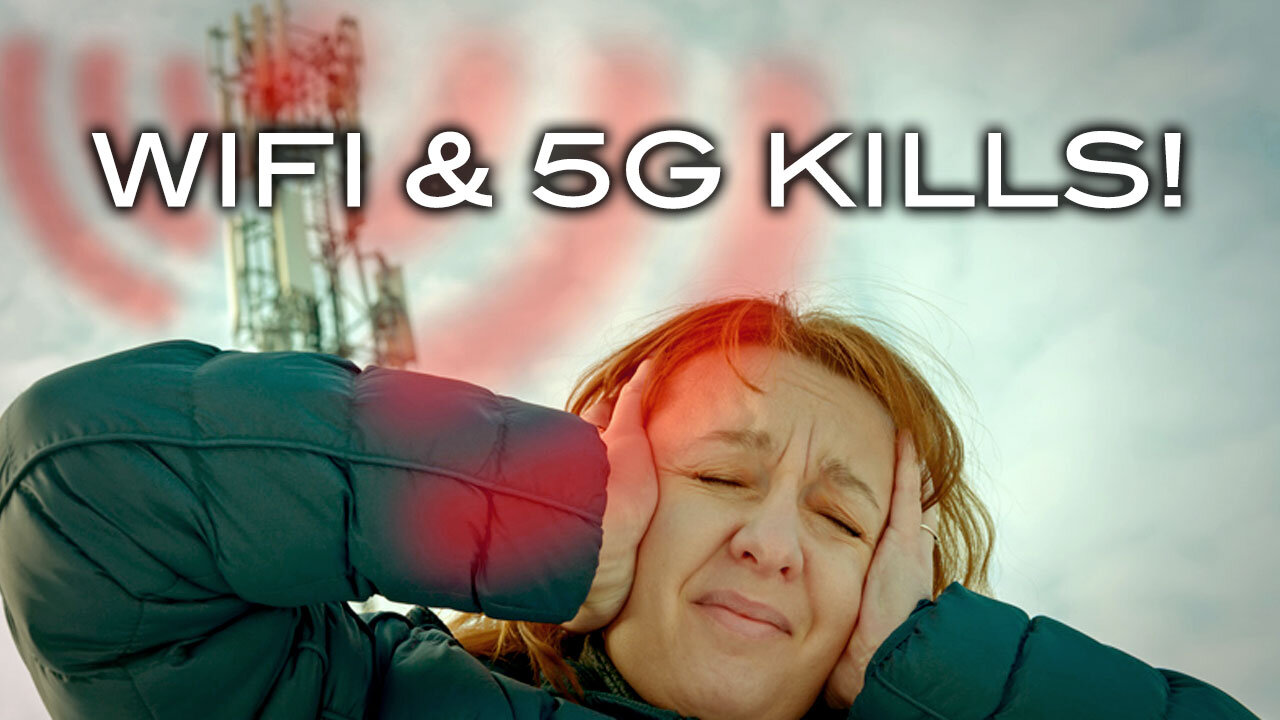 WIFI & 5G KILLS!