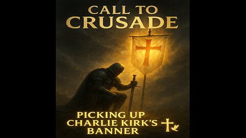 Called to Crusade: Not Against Flesh, But Against Darkness ✝ Thousands will take his place!