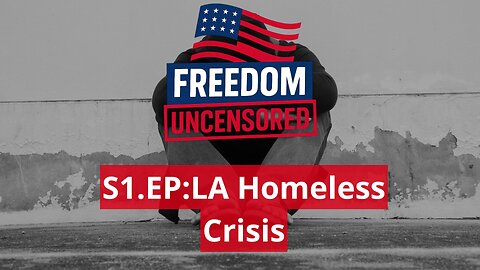 S1.EP1: LA Homeless Crisis