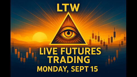 🔴 We’re Back! LTW Live Futures Trading GC, NQ, ES – Monday, Sept 15