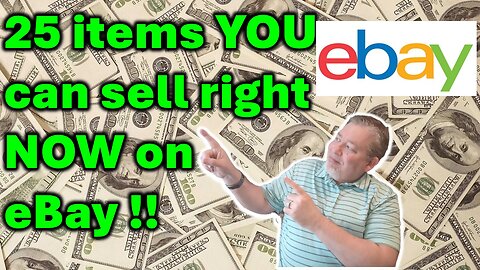 EARN MONEY WORKING FROM HOME - 25 items you can sell right now on eBay