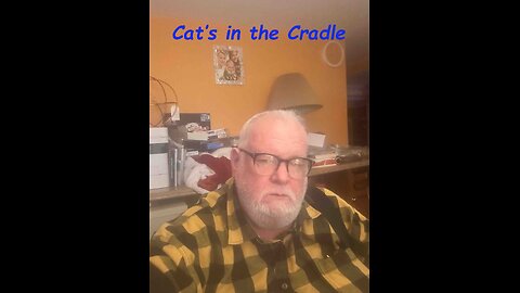 Cat’s in the Cradle