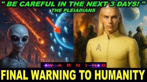 Pleiadian Shocking Warning: About Upcoming 3 Days of Darkness, Final Warning to Humanity. (14)