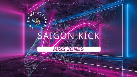 Saigon Kick - Miss Jones Karaoke