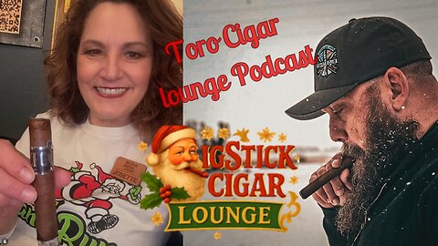 Episode 118 Toro Cigar Lounge Podcast at Big Stick Cigar Lounge + Josette +Fathom and Fury Cigars