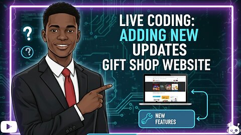 Live Coding: Adding New Updates to the Gift Shop Website