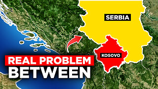 The Real Problem Between Serbia and Kosovo Explained