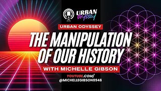 The Manipulation of History: Urban Interviews Michelle Gibson (YT: @michellegibson8946)