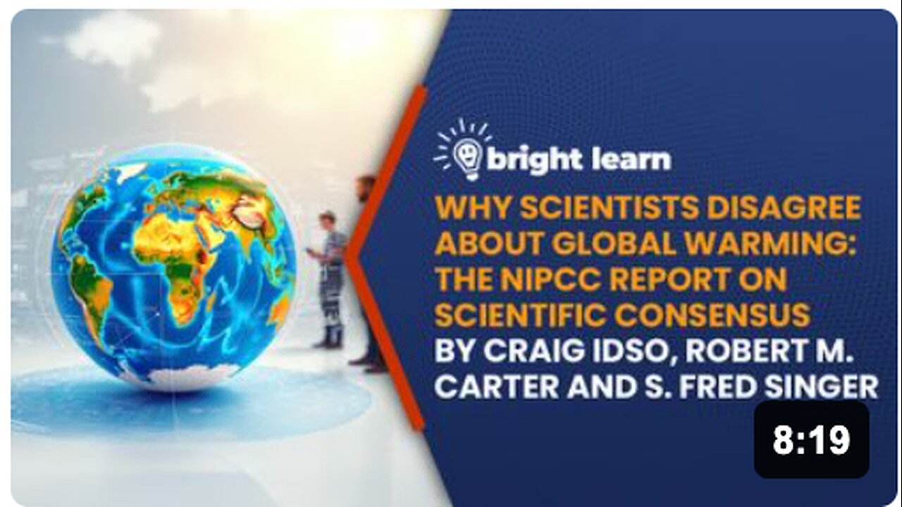 BrightLearn - Why Scientists Disagree About Global Warming: The NIPCC Report on Scientific Consensus by Craig Idso, Robert M. Carter and S. Fred Singer