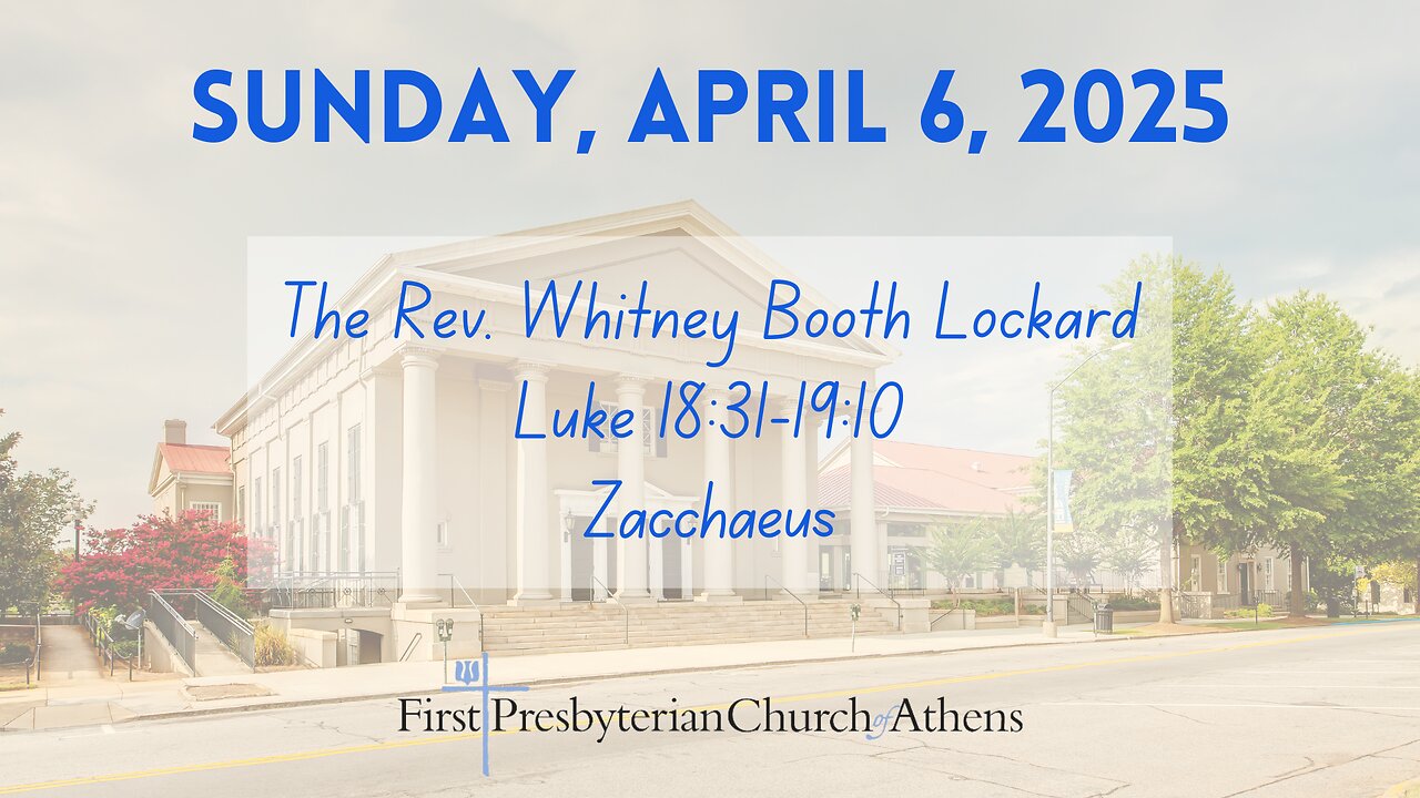 First Presbyterian Church; Athens, GA; April 6th, 2025