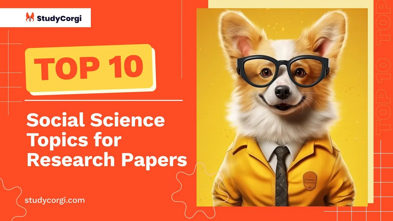 TOP-10 Social Science Topics for Research Papers
