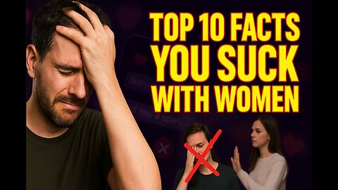Top 10 FACTS You are BAD with Women - IWAM Ep. 901