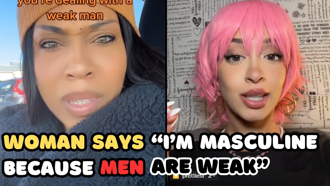 White Snow Bunny Say Men Don't Love Themselves and Black Woman Say Im Masculine Because Men Are Weak