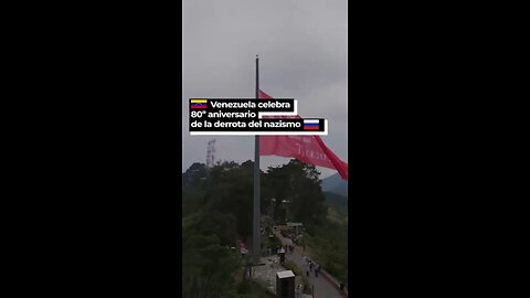 Venezuela celebrates its 80th year of victory over Nazism.