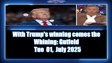 With Trump's winning comes the whining Gutfeld