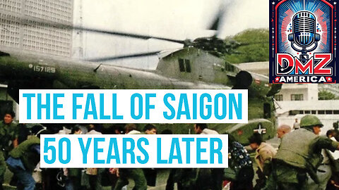 DMZ America Podcast Ep 202: "50 Years Post-Saigon”