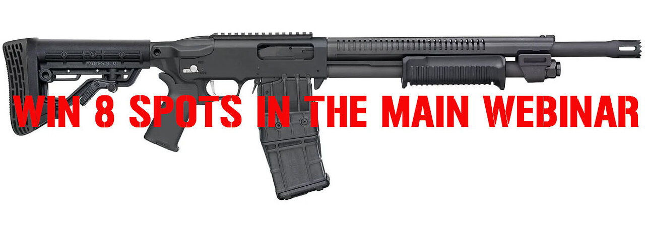 MOSSBERG 590RM 12 GAUGE MINI #3 FOR 8 SEATS IN THE MAIN WEBINAR