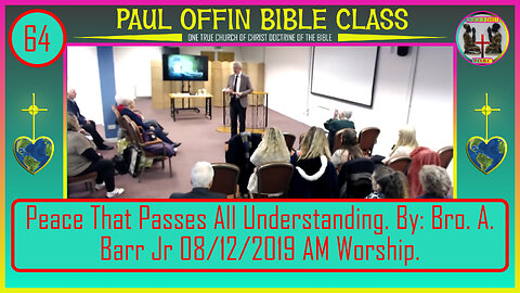 64| Peace That Passes All Understanding. By: Bro. A. Barr Jr 08/12/2019 AM Worship.