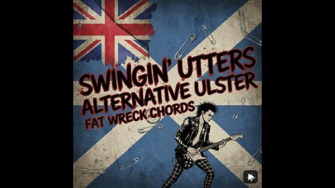 Swingin' Utters - "Alternative Ulster" Fat Wreck Chords