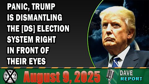X22 Report - Panic, Trump Is Dismantling The [DS] Election System Right In Front Of Their Eyes