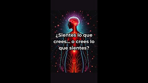 ¿Sientes lo que crees…o crees lo que sientes? #PsicologíaEmocional #NeurocienciaEmocional #Emociones