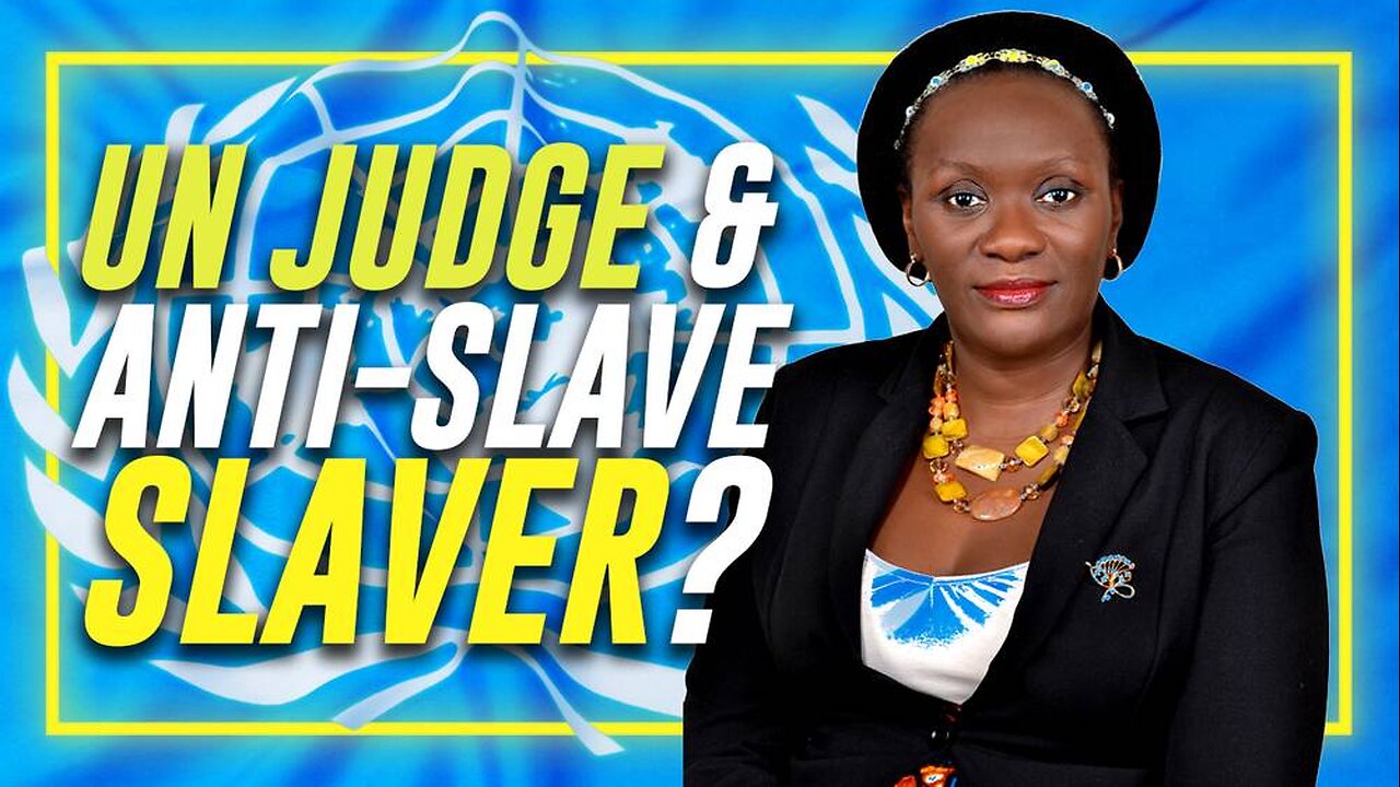 BREAKING: UN Judge & 'Anti-Slavery Expert' From Uganda