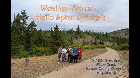 Weather Warrior, Hello Spirit of Elijah